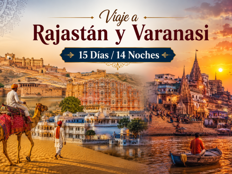 Viaje a Rajastán y Varanasi – 15 Días 14 Noches