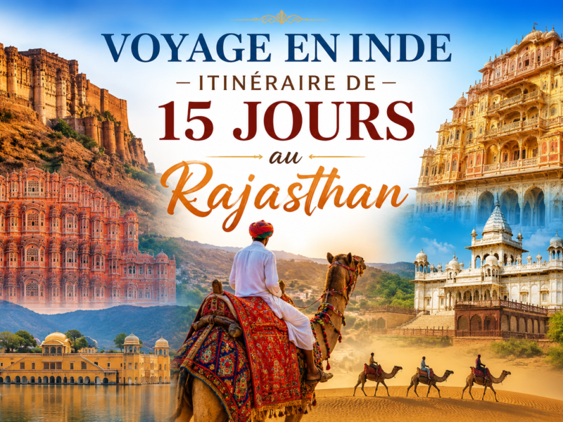 Voyage en Inde - Itinéraire de 15 Jours au Rajasthan