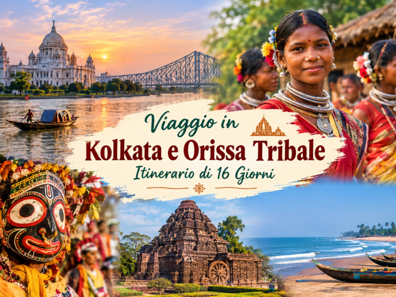 Viaggio in Kolkata e Orissa Tribale – Itinerario di 16 Giorni